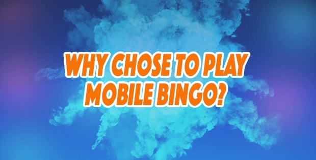 why chose to play mobile bingo